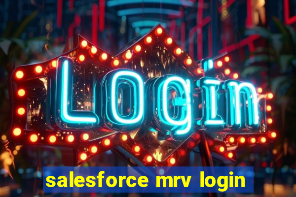 salesforce mrv login